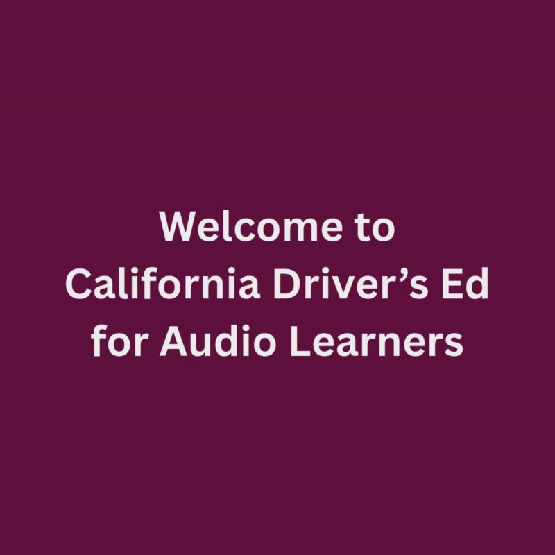 California Drivers Ed for Auditory Learners and Certificate